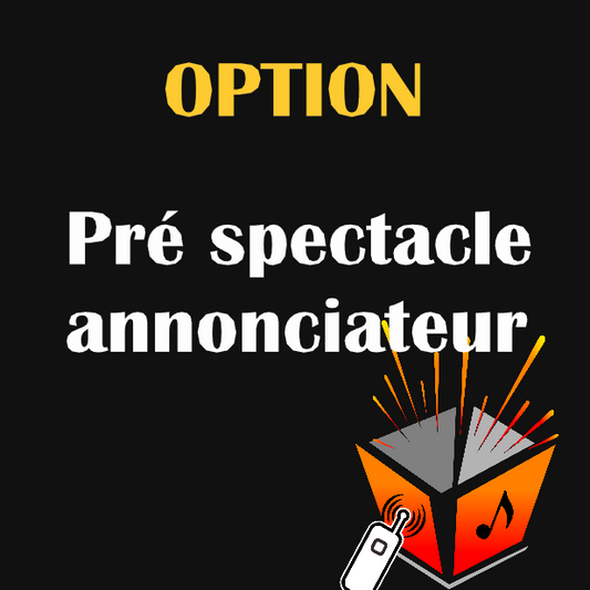 Option de tirs annonciateurs du spectacle